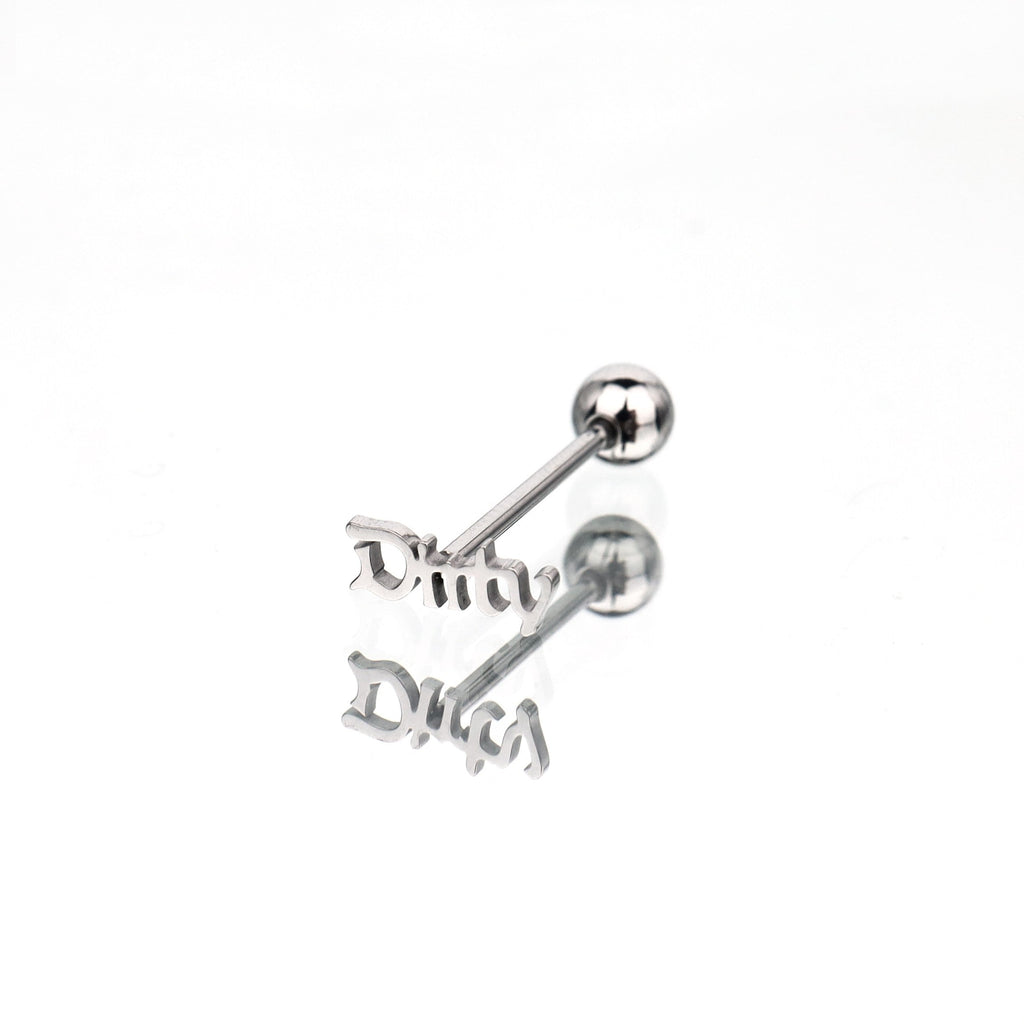 "DIRTY" Text Stainless Steel Tongue Stud